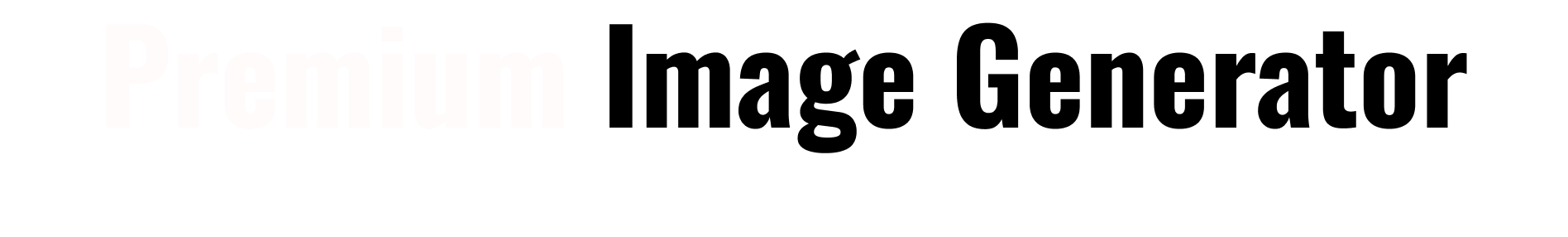 Premium Image Generator - Create stunning AI generated images in multiple styles.